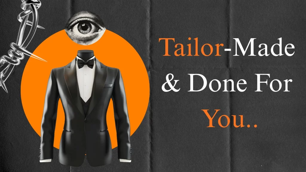 A shiny suit displayed on a mannequin in front of a bright orange circle, set against a textured black paper background with the words “Tailor-made & done for you” above it.